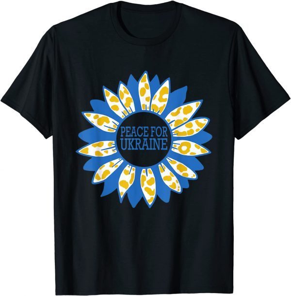 Classic Ukraine Sunflower Stand with Ukraine Peace For Ukraine T-Shirt