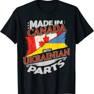 Made In Canada With Ukrainian Parts 2022 T-Shirt