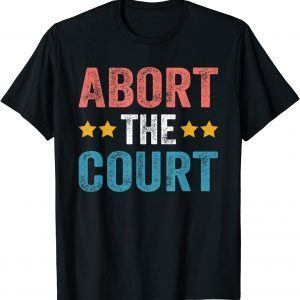 Abort the court 4th Of July Classic Shirt