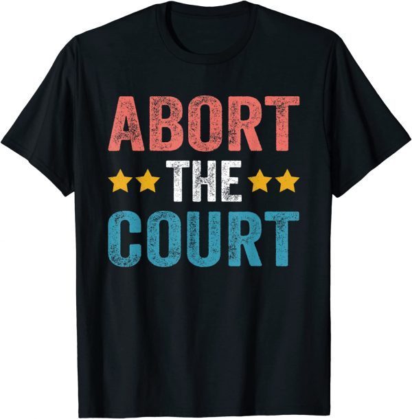 Abort the court 4th Of July Classic Shirt