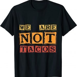 Jill Biden breakfast Taco, We Are Not Tacos Classic T-Shirt