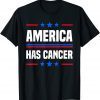 Joe Biden Has Cancer 2022 T-Shirt