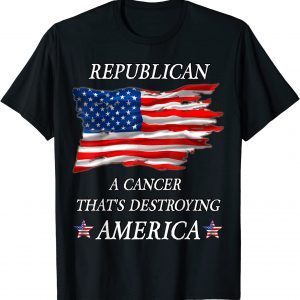 Anti Biden Republican a Cancer That's Destroying America T-Shirt