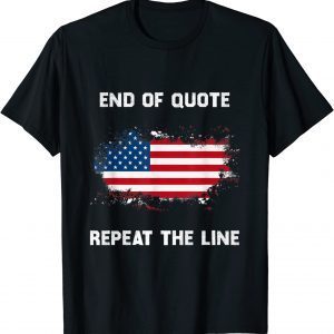 Joe Biden End Of Quote Repeat The Line Unisex T-Shirt