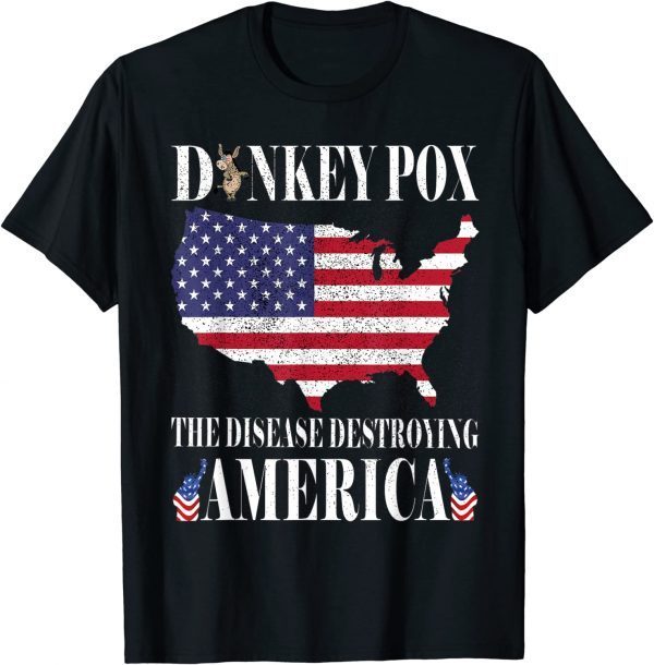 Donkey Pox The Disease Destroying America Funny Anti Biden T-Shirt