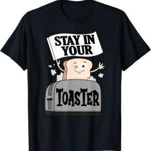 Stay In Your Toaster Funny Color Guard Funny Marching Band T-Shirt