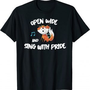 Open Wide and Sing With Pride T-Shirt