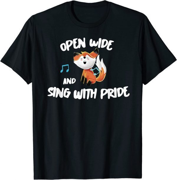 Open Wide and Sing With Pride T-Shirt