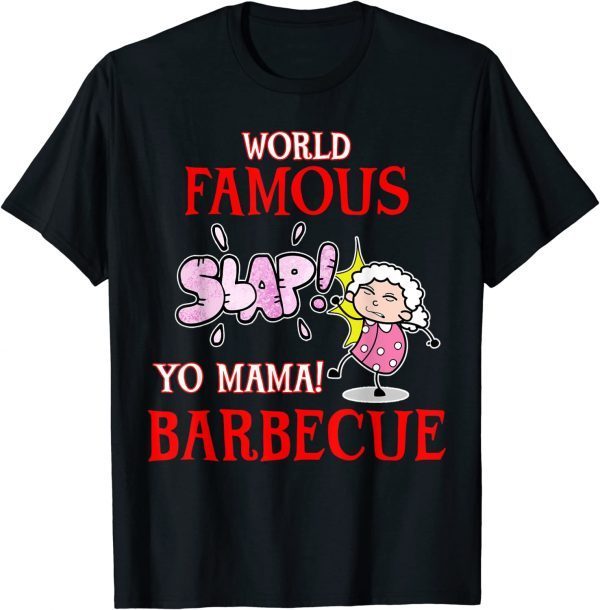 T-Shirt BBQ Grilling World Famous Slap Yo Mama Barbecue