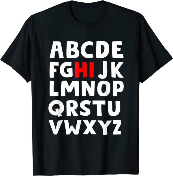 Funny Back To School Hi Alphabet Pre K kindergarten Teacher T-Shirt