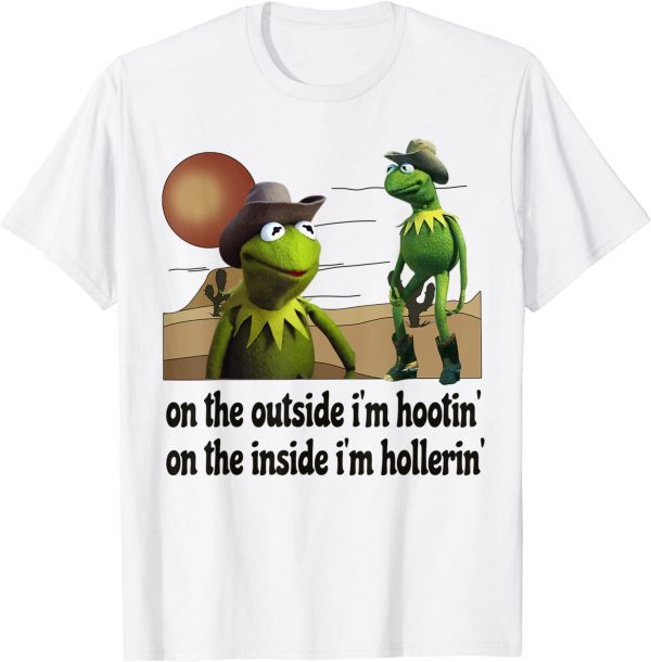 On the outside I'm hootin on the inside I'm hollerin Official TShirt