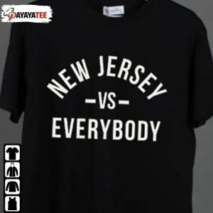 Funny New Jersey Vs Everybody Shirts