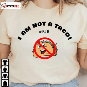 Official I’M Not A Taco ,Jill Biden Breakfast Tacos T-Shirt