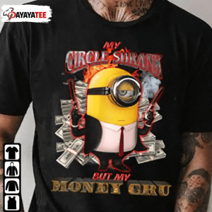 T-Shirt Minions My Circle Shrank But My Money Gru