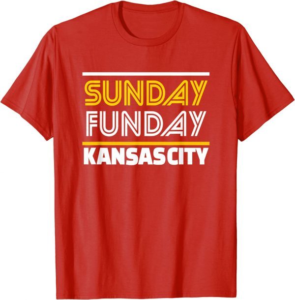 Sunday Funday Kansas City Sunday Funday Funny T-Shirt