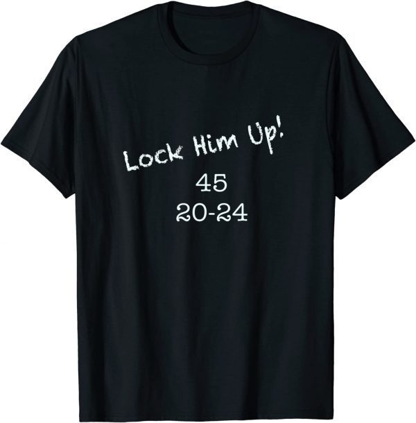 Lock Him Up! 45 20-24 Anti Trump Vote Blue T-Shirt