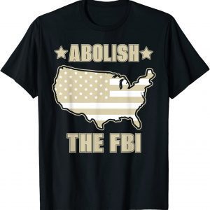 Abolish The FBI Funny Political Trump Raid 2024 President T-Shirt