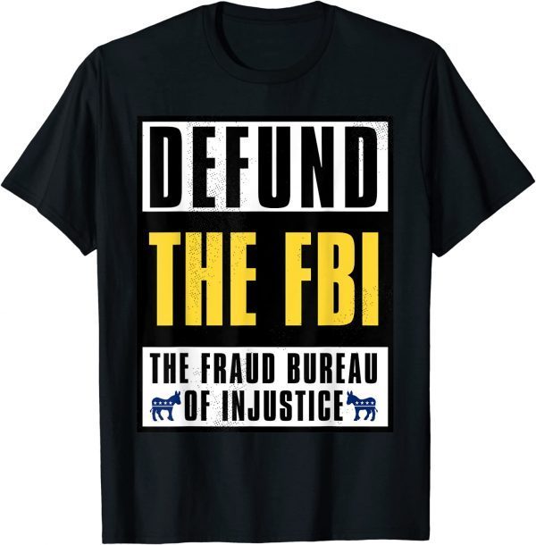 Defund The FBI Anti Government Political Anti Donkey Pox T-Shirt