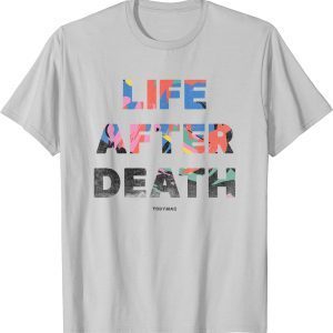 Life After Death Gift T-Shirt