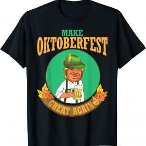Trump Drinking Beer Make Oktoberfest Great Again Drinker T-Shirt