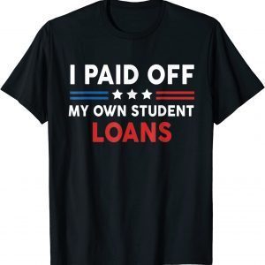 I Paid Off My Own Student Loans American Flag Shirt