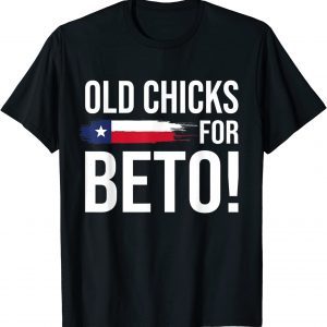 Lovers Beto ,Old chicks For Beto People Democrat Classic T-Shirt