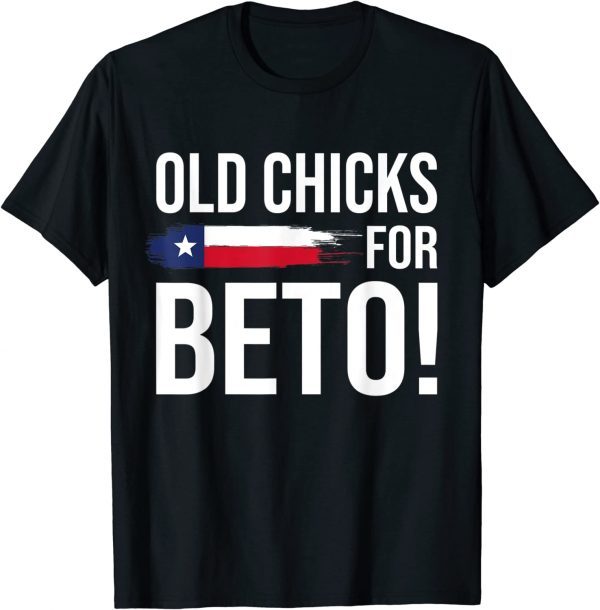 Lovers Beto ,Old chicks For Beto People Democrat Classic T-Shirt