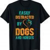 Easily Distracted By Dogs and Horses 2022 T-Shirt