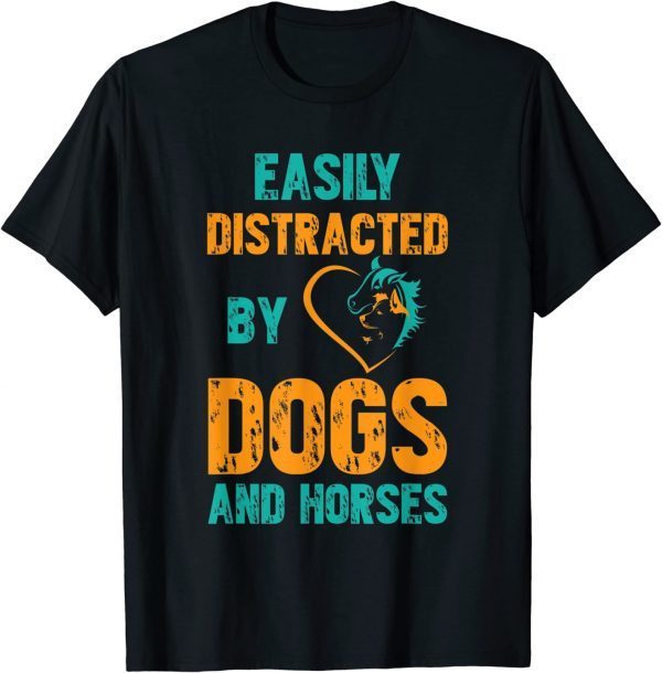 Easily Distracted By Dogs and Horses 2022 T-Shirt