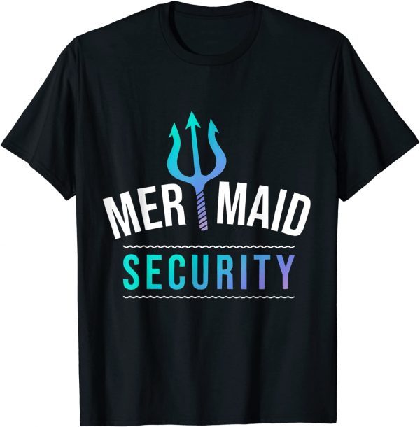 Mermaid Security Funny Merman Swimmer Beach Birthday T-Shirt