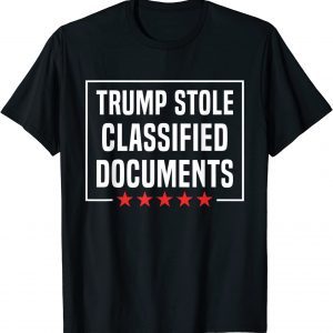 Trump Stole Classified Documents T-Shirts