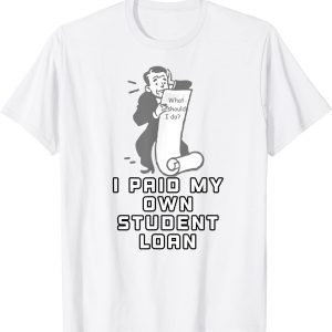 My Mortgage Identifies as a Student Loan Forgiveness Biden T-Shirt