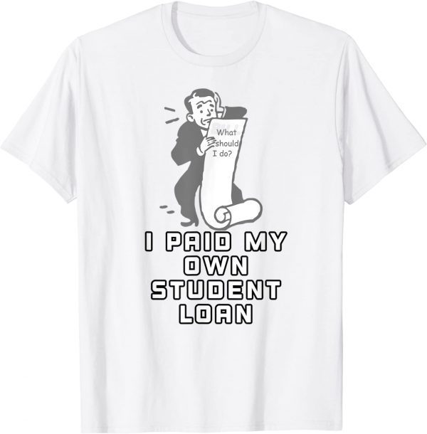 My Mortgage Identifies as a Student Loan Forgiveness Biden T-Shirt