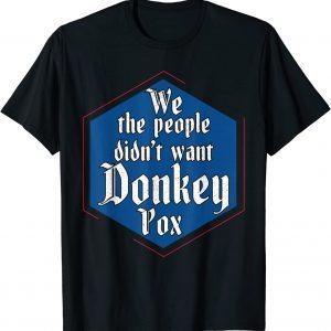 Trump 2024 Constitution We The People Didn't Want Donkey Pox Shirts