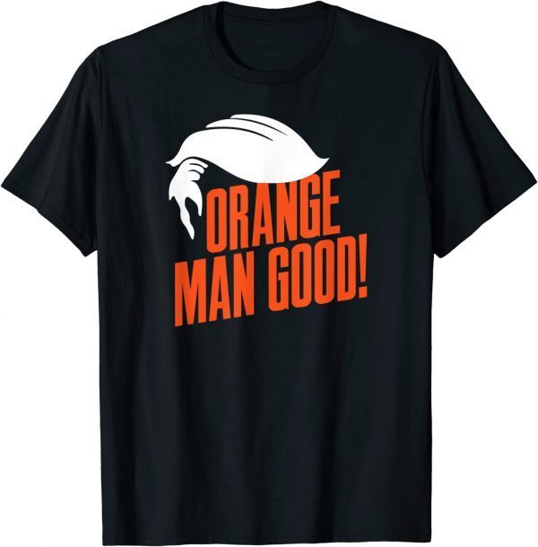 Orange Man Good Funny Political Parody President 2024 Shirt