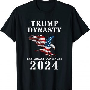 Trump Dynasty The Legacy Continues 2024 Classic T-Shirt