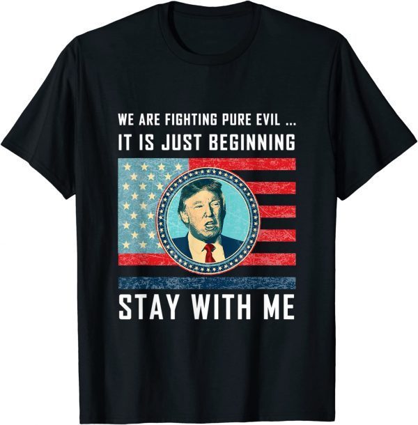 Stay with me Trump 2024 America Flag I'll Be Back 47th T-Shirt