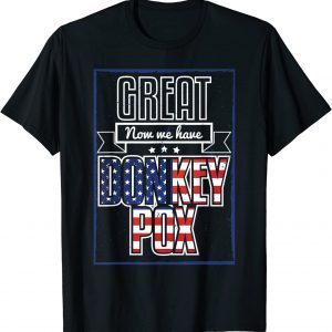 Great Now We Have Donkey Pox Republican Trump 2024 Shirt