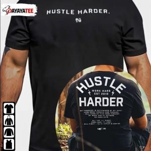 Hustle Harder Work Hard Est 2010 Shirt
