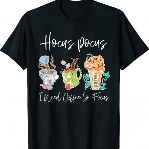 Hocus Pocus I Need Coffee to Focus Halloween Teachers Women Funny T-Shirt