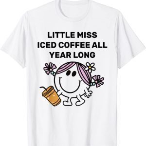 Little Miss Iced Coffee All Year Long Gift T-Shirt