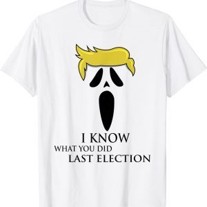Trump Halloween I Know What You Did Last Election Official T-Shirt
