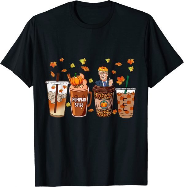 Funny Trump , Pumpkin Spice Fall Leaves Autumn Coffee Lover T-Shirt