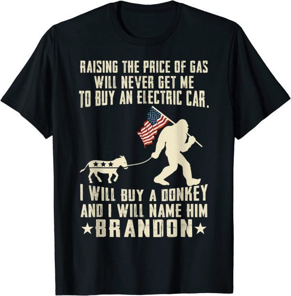 I'll Buy A Donkey And I'll Name Him Brandon Tee Shirt