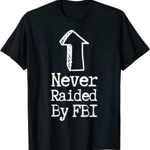 Never Raided By The FBI, But Her Emails, Funny Trump Raid Vintage T-Shirt
