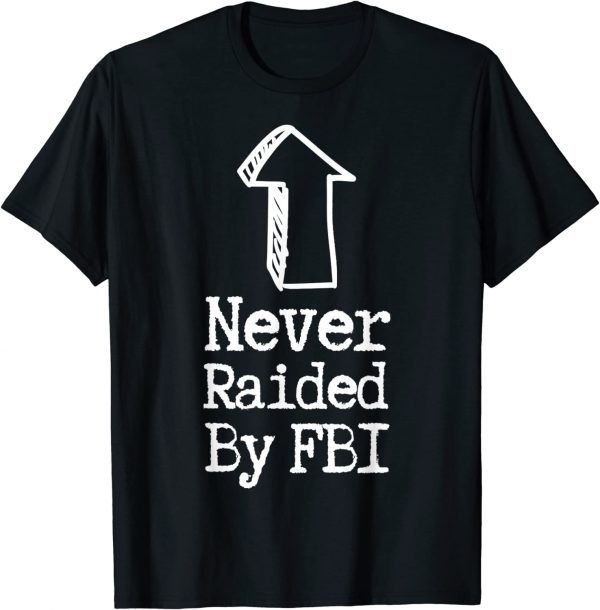 Never Raided By The FBI, But Her Emails, Funny Trump Raid Vintage T-Shirt