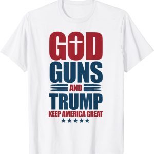 God Guns And Trump 2nd Amendment Trump 45 Tee Shirt