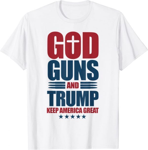 God Guns And Trump 2nd Amendment Trump 45 Tee Shirt