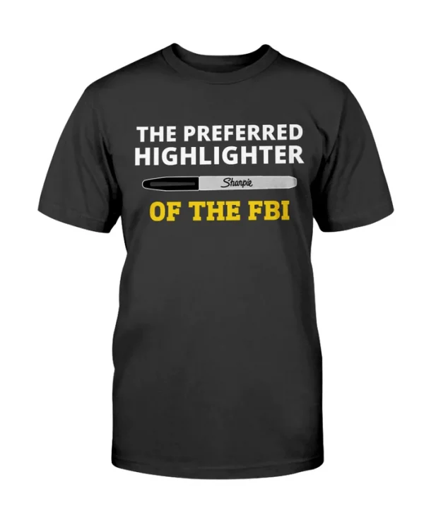 The Preferred Highlighter of the FBI T-Shirt