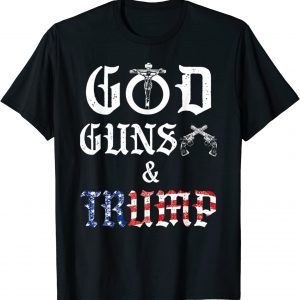 Anti Trump ,God Guns And Trump 2nd Amendment Trump 45 Shirt